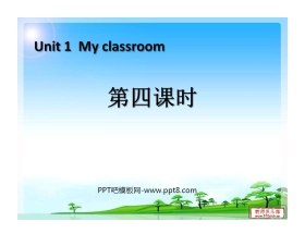 《My classroom》第四课时PPT课件
