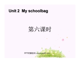 《My schoolbag》第六课时PPT课件