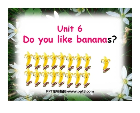 《Do you like bananas?》PPT课件5
