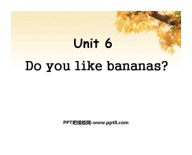 《Do you like bananas?》PPT课件7