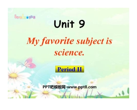 《My favorite subject is science》PPT课件6