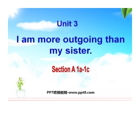 《I'm more outgoing than my sister》PPT课件