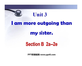 《I'm more outgoing than my sister》PPT课件6
