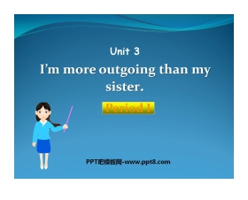 《I'm more outgoing than my sister》PPT课件12