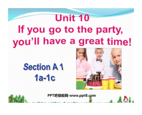 《If you go to the party you'll have a great time!》PPT课件