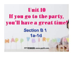 《If you go to the party you'll have a great time!》PPT课件4