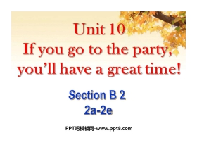 《If you go to the party you'll have a great time!》PPT课件5