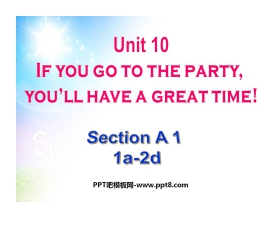 《If you go to the party you'll have a great time!》PPT课件7