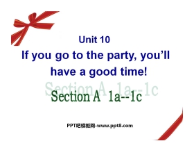 《If you go to the party you'll have a great time!》PPT课件11