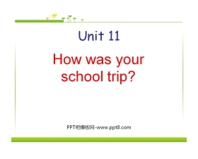 《How was your school trip?》PPT课件7