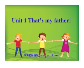 《That is my father》PPT课件3