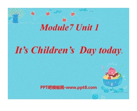 《It's Children's Day today》PPT课件3