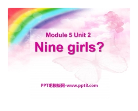 《Nine girls?》PPT课件2