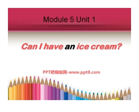 《Can I have an ice cream?》PPT课件