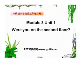《Were you on the second floor?》PPT课件2