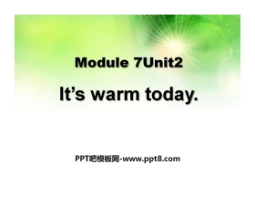 《It's warm today》PPT课件