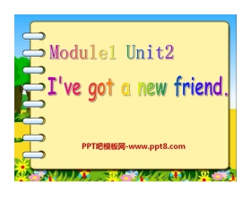 《I've got a new friend》PPT课件2