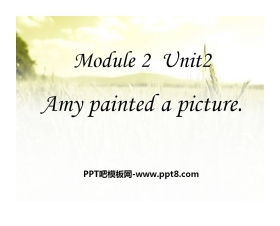 《Amy painted a picture》PPT课件3