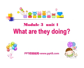 《What are they doing?》PPT课件
