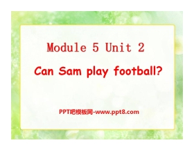 《Can Sam play football?》PPT课件