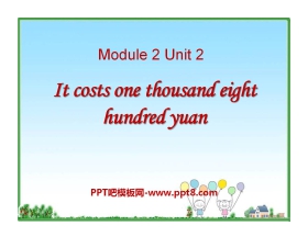 《It costs one thousand eight hundred yuan》PPT课件