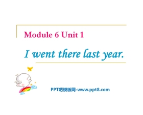 《I went there last year》PPT课件2