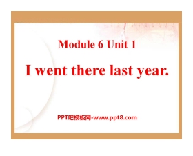 《I went there last year》PPT课件4