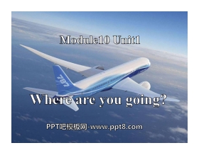 《Where are you going to go?》PPT课件