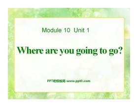 《Where are you going to go?》PPT课件3
