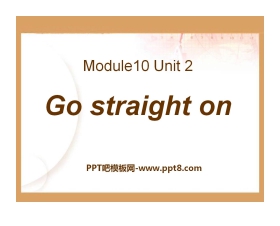 《Go straight on》PPT课件6