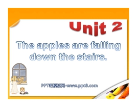 《The apples are falling down the stairs》PPT课件3