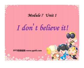 《I don't believe it》PPT课件