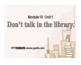 《Don't talk in the library》PPT课件