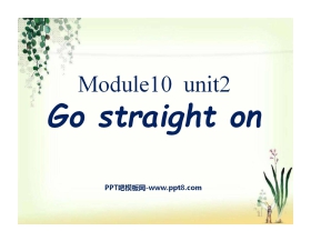 《Go straight on》PPT课件8