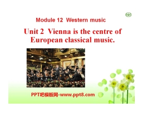 《Vienna is the centre of European classical music》Western music PPT课件