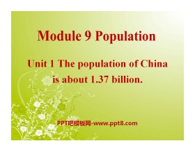 《The population of China is about 1.37 billion》Population PPT课件2
