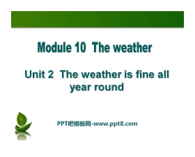 《The weather is fine all year round》the weather PPT课件