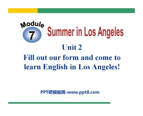 《Fill out our form and come to learn English in Los Angeles!》Summer in Los Angeles PPT课件