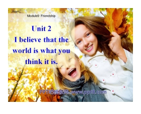 《I believe that the world is what you think it is》Friendship PPT课件3