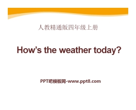 《How's the weather today?》PPT课件
