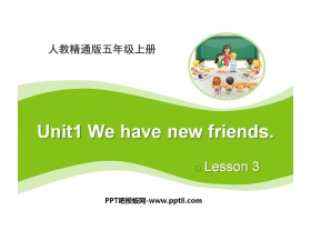 《We have new friends》PPT课件3