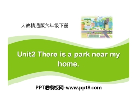 《There is a park near my home》PPT课件