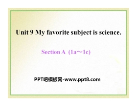 《My favorite subject is science》PPT课件12