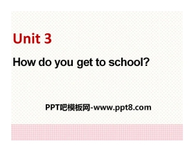 《How do you get to school?》PPT课件7