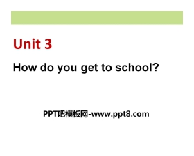 《How do you get to school?》PPT课件8