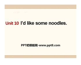《I’d like some noodles》PPT课件8
