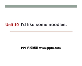 《I’d like some noodles》PPT课件11