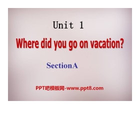 《Where did you go on vacation?》PPT课件14