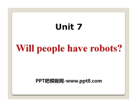 《Will people have robots?》PPT课件19