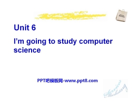 《I'm going to study computer science》PPT课件22